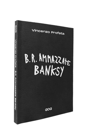 B.R. Ammazzate Banksy