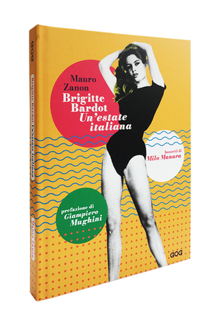 Brigitte Bardot. Un’estate italiana